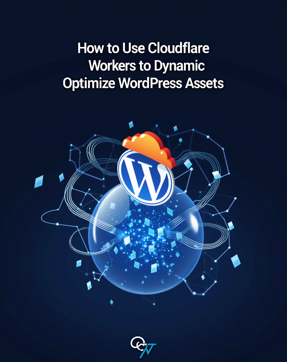 How to Use Cloudflare Workers to Dynamically Optimize WordPress Assets